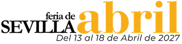 Feria de Abril Sevilla 2027: Del 13 al 18 de Abril. Fechas, casetas, historia y qué hacer